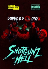 Onyx & Dope D.O.D. "Shotgunz in Hell Tour Russia" Onyx & Dope D.O.D. "Shotgunz in Hell Tour Russia"