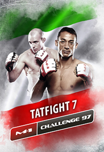 Международный турнир по смешанным единоборствам M-1 Challenge 97 Tatfight 7 Международный турнир по смешанным единоборствам M-1 Challenge 97 Tatfight 7