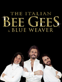 ITALIAN BEE GEES Featuring Legendary BLUE WEAVER ITALIAN BEE GEES Featuring Legendary BLUE WEAVER