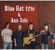 Blue Hat Trio & Ann solo Blue Hat Trio & Ann solo
