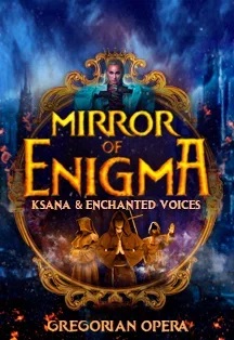 Фото афиши Mirror of Enigma. Gregorian opera. Шоу