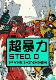Pyrokinesis & Sted.d Pyrokinesis & Sted.d