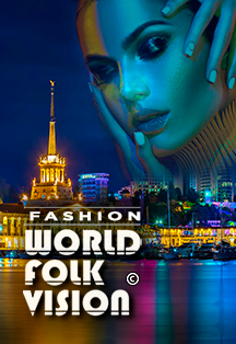 Гала-концерт «WORLD FOLK VISION» FASHION Гала-концерт «WORLD FOLK VISION» FASHION