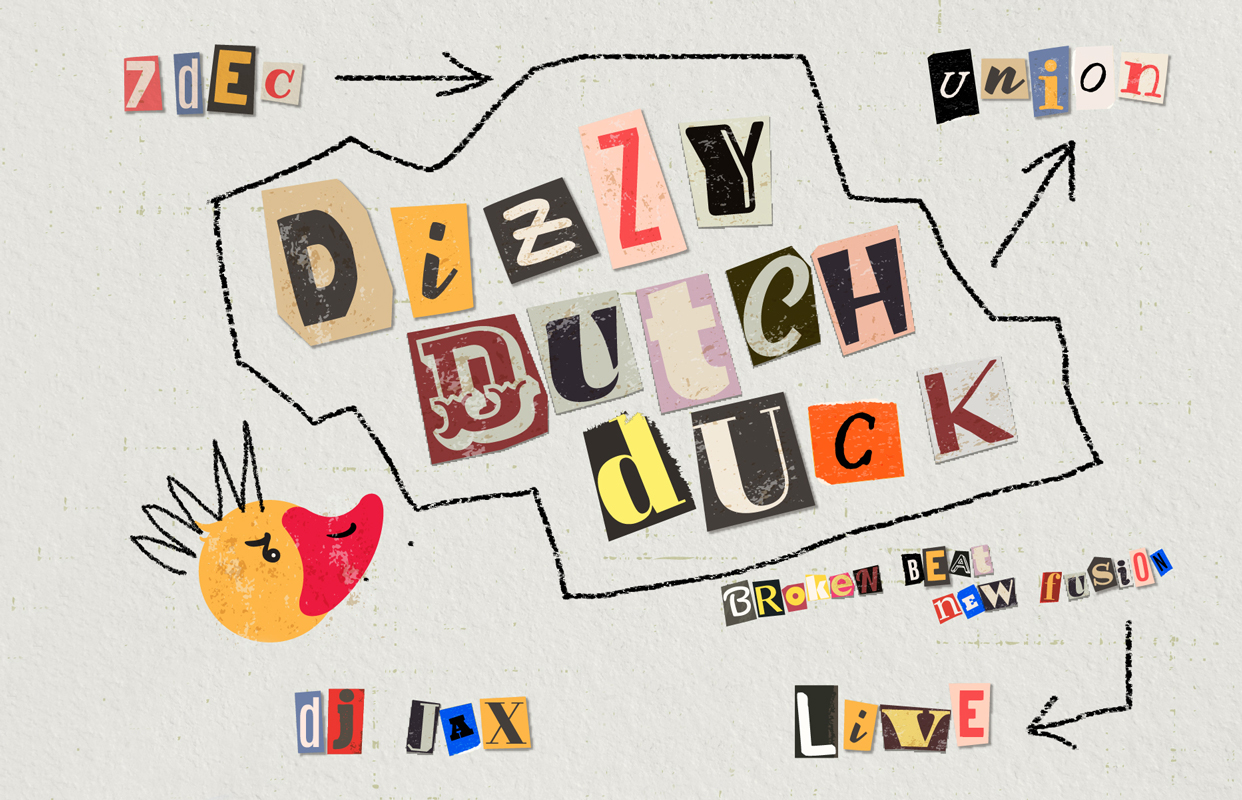 Dizzy Dutch Duck @ Union