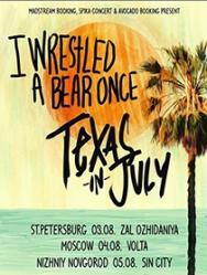 IWRESTLEDABEARONCE (USA) / TEXAS IN JULY (USA)
