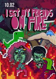 I Set My Friends On Fire (USA)